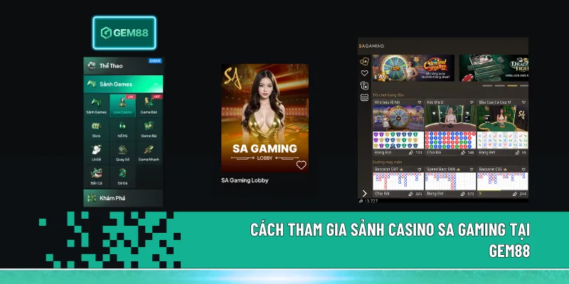 Casino SA Gaming – Hệ Thống Sảnh Cược Chuyên Nghiệp Tại Gem88 3 Quy trình vào sảnh Casino SA Gaming tại Gem88 đơn giản với 3 bước