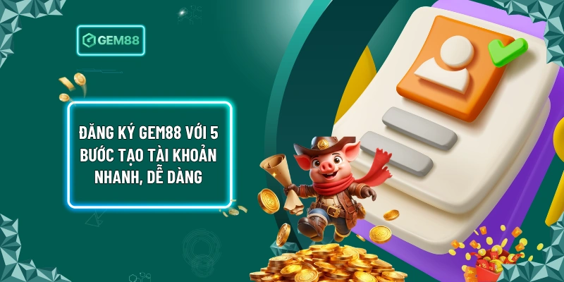 Đăng ký Gem88