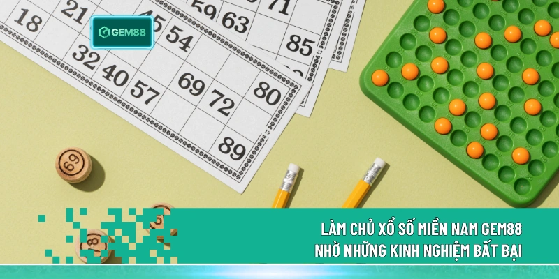 Xổ Số Miền Nam Gem88 - Trực Tiếp Kết Quả Xsmn Hôm Nay 3 Làm chủ xổ số miền Nam gem88 nhờ những kinh nghiệm bất bại