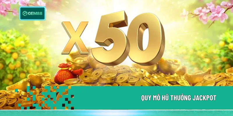 Quỹ jackpot Gem88 khởi điểm từ 50 triệu, tăng dần theo mỗi lượt quay 